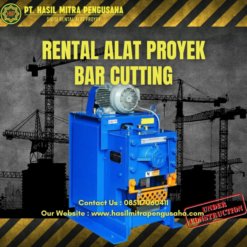 Sewa Bar Cutter PT HMP untuk Proyek
